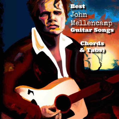 tube mom|John Mellencamp Chords & Tabs for Guitar ...